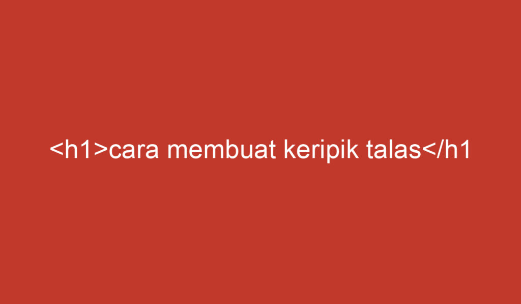 cara membuat keripik talas</h1