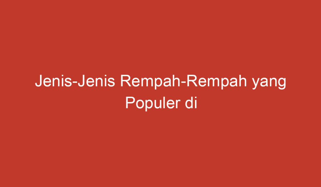 Jenis Jenis Rempah Rempah yang Populer di Indonesia