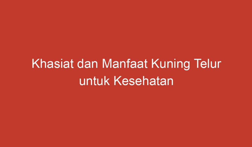 Khasiat dan Manfaat Kuning Telur untuk Kesehatan Kucing