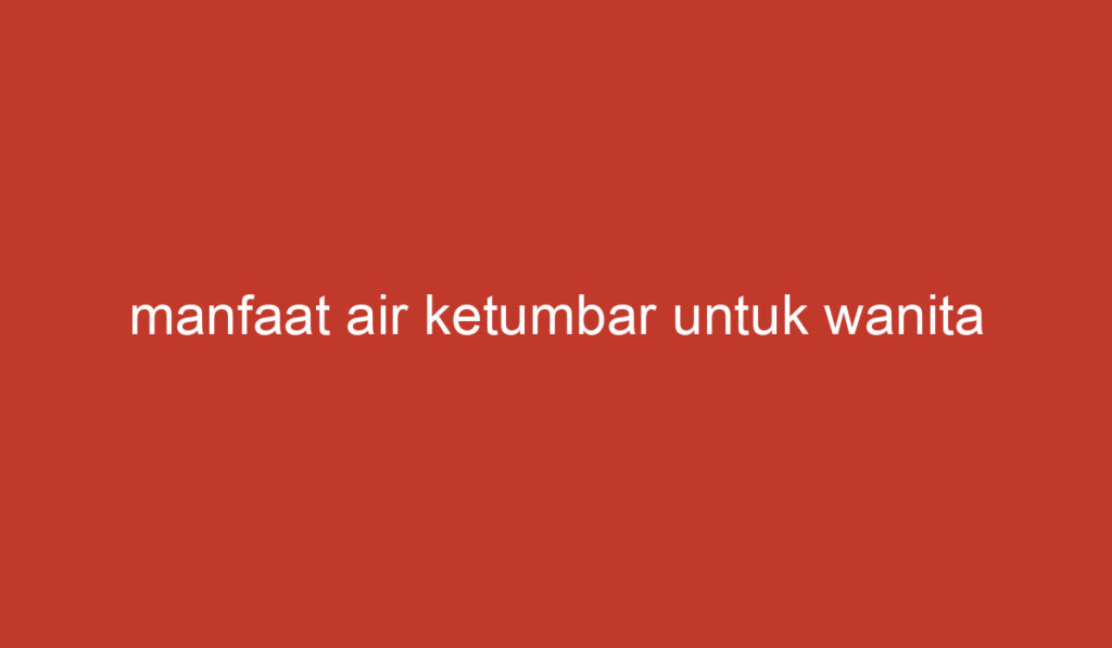 manfaat air ketumbar untuk wanita