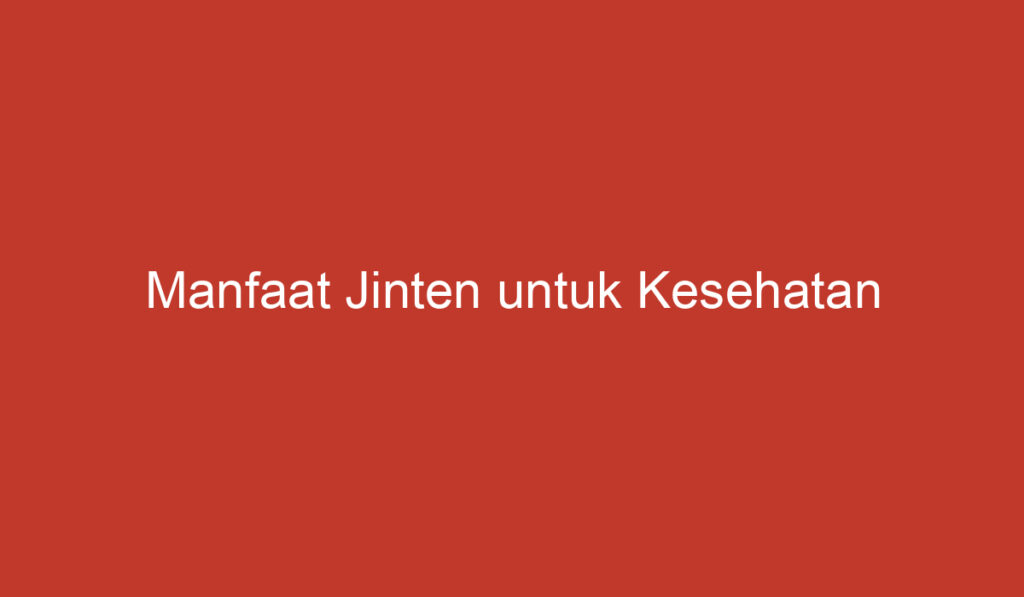 Manfaat Jinten untuk Kesehatan